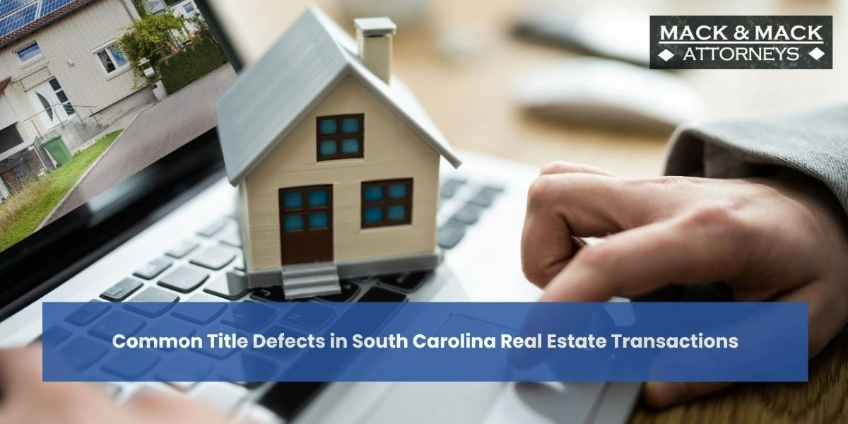 common title defects in south carolina real estate transactions